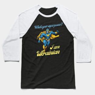 What's your Superpower? i'm Ukrainian Baseball T-Shirt